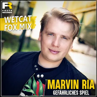 Gefährliches Spiel (Wetcat Fox Mix) by Marvin Ria