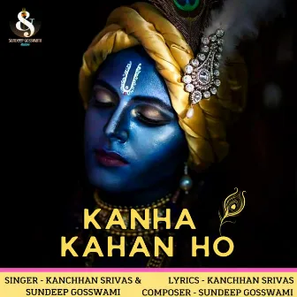 Kanha Kahan Ho by Unknown Artist