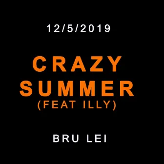 Crazy Summer by Bru Lei