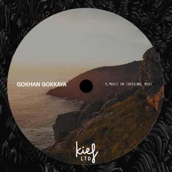 Music On (Original Mix) by Gokhan Gokkaya