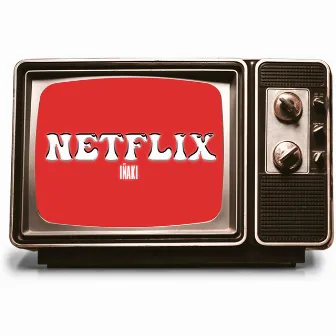 Netflix by Iñaki Cortes