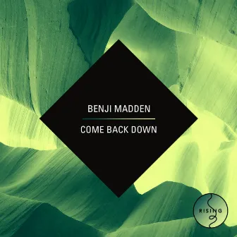 Come Back Down by Benji Madden