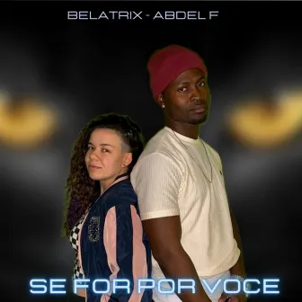 Se For por Você by Abdel F