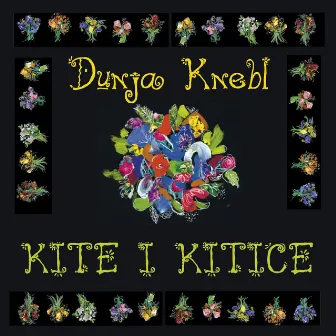 Kite I Kitice by Dunja Knebl