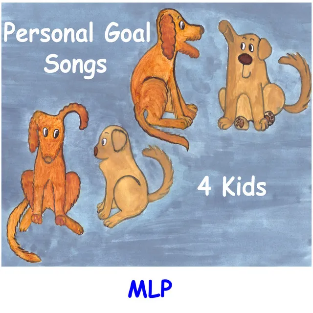 Personal Goal Songs 4 Kids