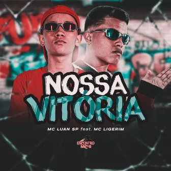 Nossa Vitoria by Mc Luan SP