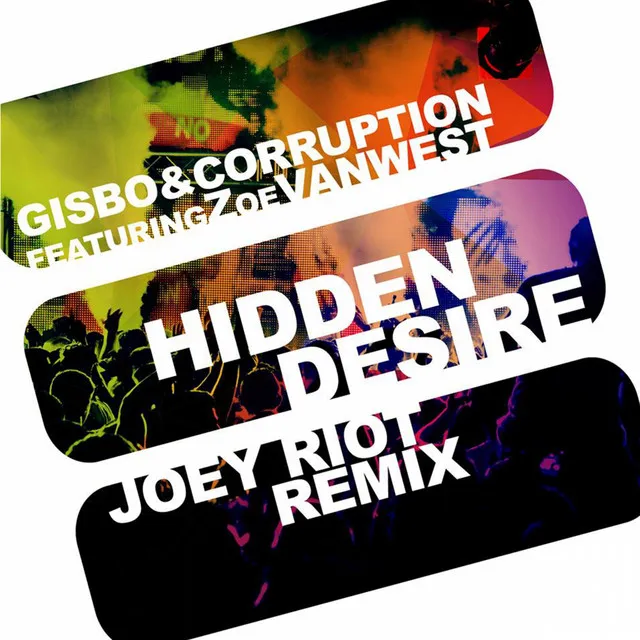 Hidden Desire - Joey Riot Remix