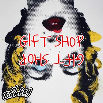 Gift Shop by AJ Bank$Y