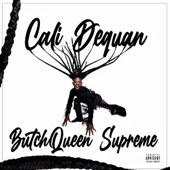 Butchqueen Supreme by Cali Dequan