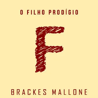 O Filho Prodígio by Brackes Mallone