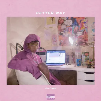 Better Way by ria of mars