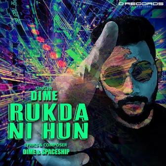 Rukda Ni Hun by Dime