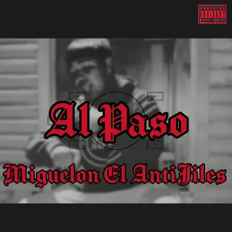 Al Paso by Miguelon El AntiJiles