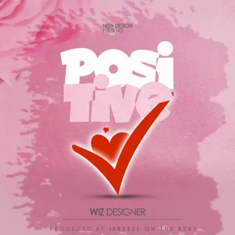 Positive by Wiz Designer