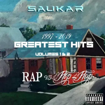 Greatest Hits, Vol. 1 & 2: Rap vs. Hip-Hop by Saukar