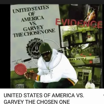 UNITED STATES OF AMERICA vs. Garvey The Chosen One by Girard Street Garvey