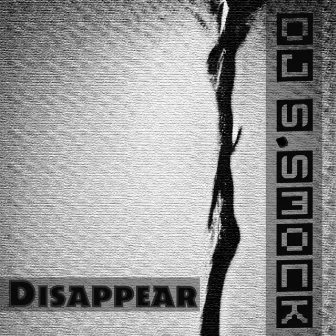 Disappear by DJ S.Smock