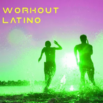 Workout Latino - Ibiza Fitness Work Out Music by Unknown Artist