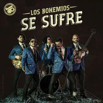 Se Sufre by Los Bohemios