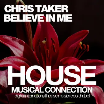 Believe In Me by Chris Taker