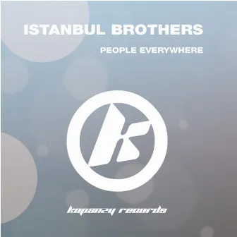 People Everywhere by Istanbul Brothers