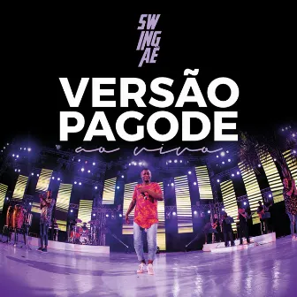 Versão Pagode (Ao Vivo) by Swingaê