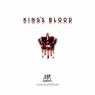 King's Blood by Loxx Punkman