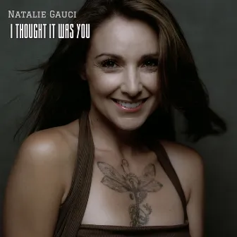 I Thought It Was You by Natalie Gauci