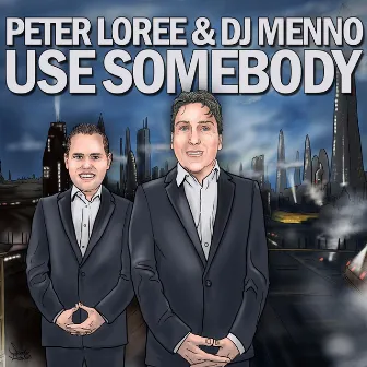 Use Somebody by DJ Menno