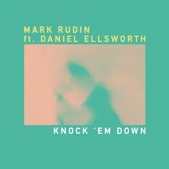 Knock 'Em Down by Mark Rudin