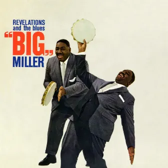 Revelations & The Blues by Big Miller