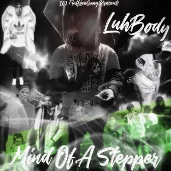 Mind Of A Stepper by LuhBody