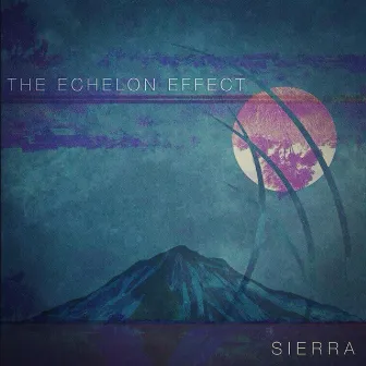 Sierra by The Echelon Effect