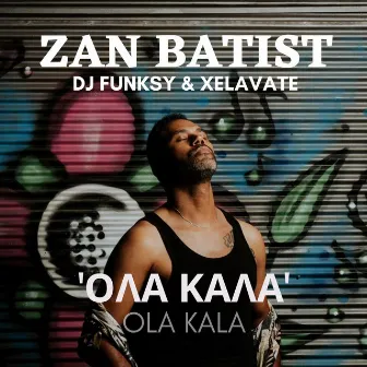 Ola Kala by Zan Batist