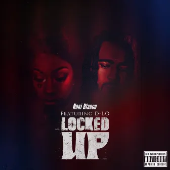 Locked Up by Noni Blanco