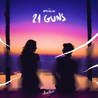 21 Guns by Beachlife