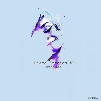 Disco Freedom EP by Frank Kid