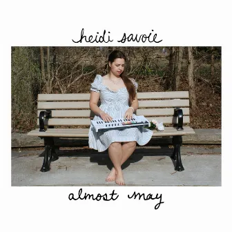 Almost May by Heidi Savoie