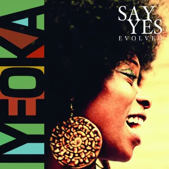 Say Yes Evolved by Iyeoka