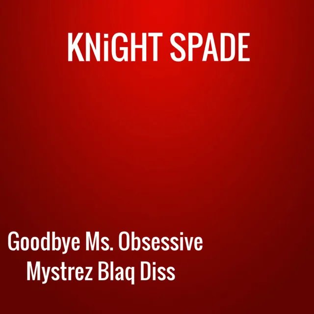 Goodbye Ms. Obsessive: Mystrez Blaq Diss