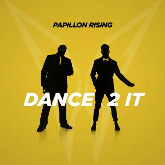 Dance 2 It by Papillon Rising