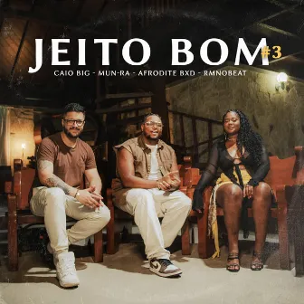 Jeito Bom #3 by Caio Big