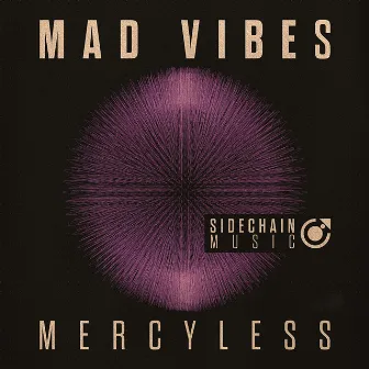 Mercyless by Mad Vibes