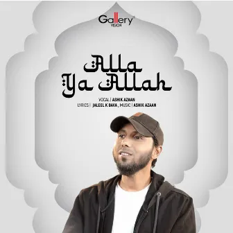 Allah Ya Allah by Ashik Azaan