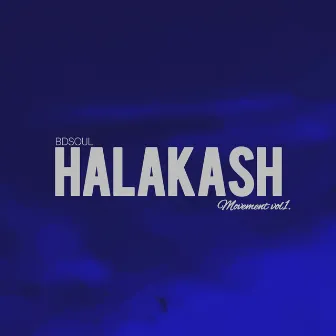 HALAKASH MOVEMENT, Vol. 1 by B’DSOUL