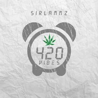 420 Vibes by Sirlammz