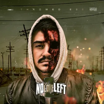 No Love Left 2 by Throwed Ese