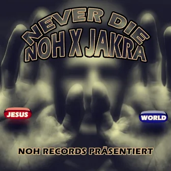 Never Die by NOH