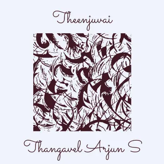 Theenjuvai by Thangavel Arjun S