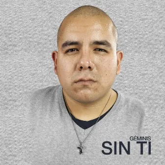 Sin ti by Géminis